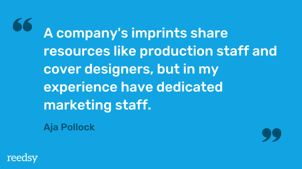 A company's imprints share resources like production staff and cover designers, but in my experience have dedicated marketing staff.