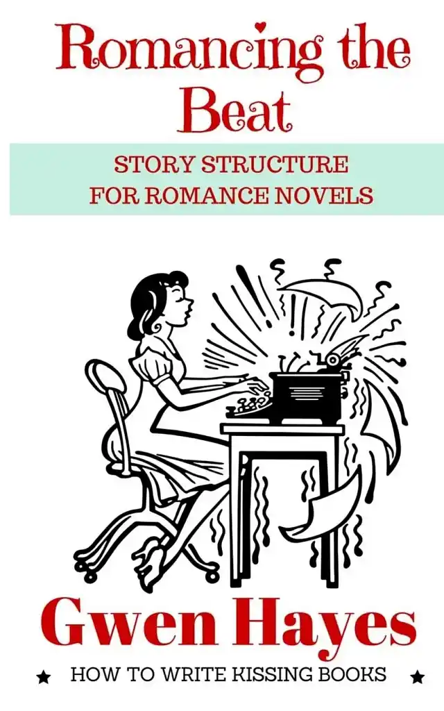 Books on Editing | Romancing the Beat: Story Structure for Romance Novels by Gwen Hayes