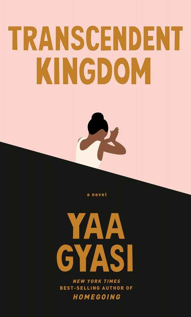 Book Cover | Transcendant Kingdom by Yaa Gyasi