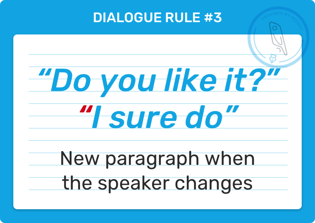 Rule #3: New paragraph when the speaker changes