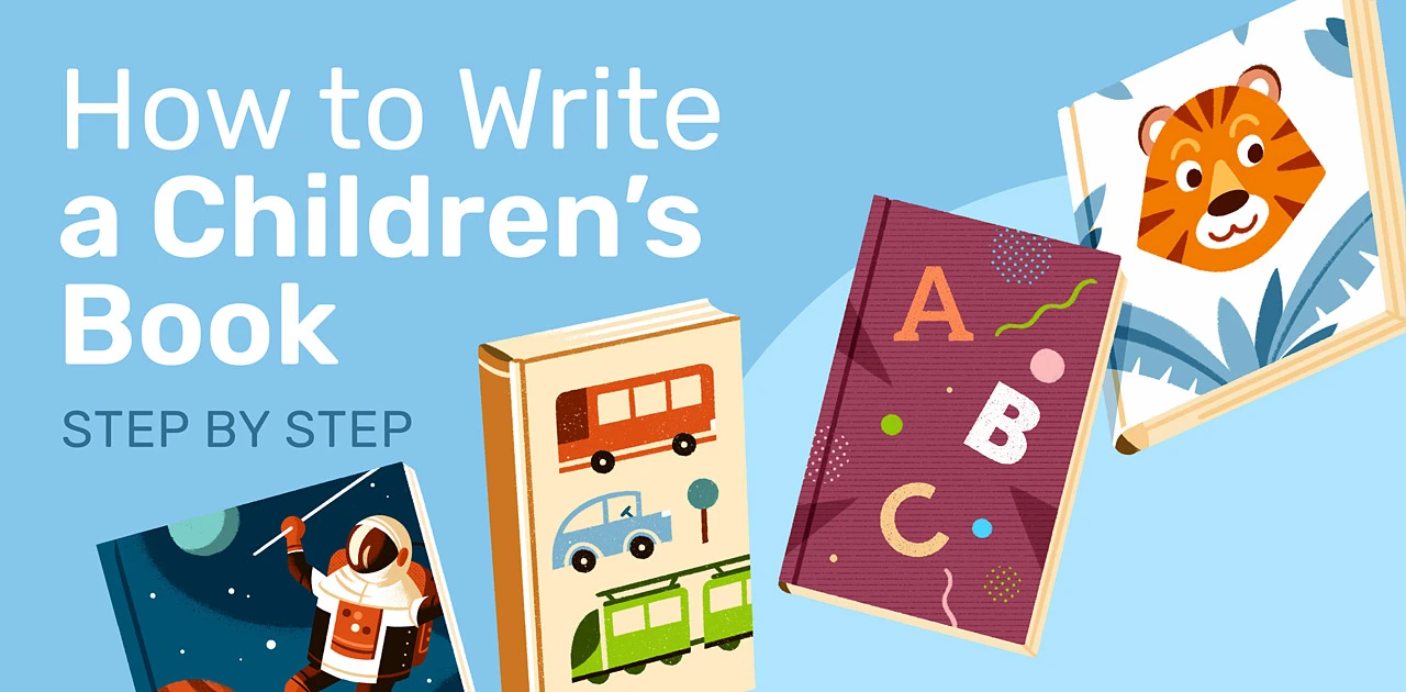 How to Write a Children's Book Families Will Love (+Template)
