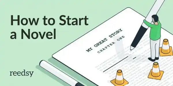 How to Start a Novel: 8 Steps to the Perfect Opening Scene