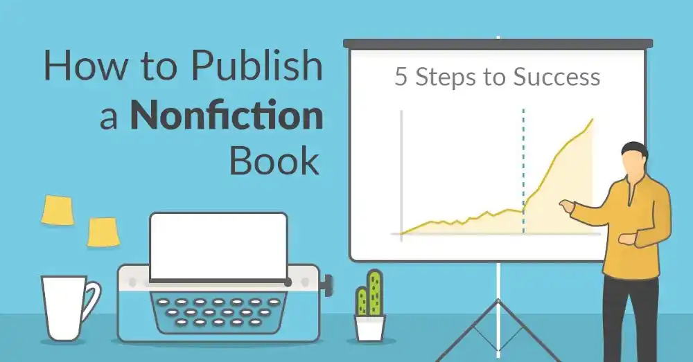How to Publish a Nonfiction Book: Land a Book Deal in 5 Steps