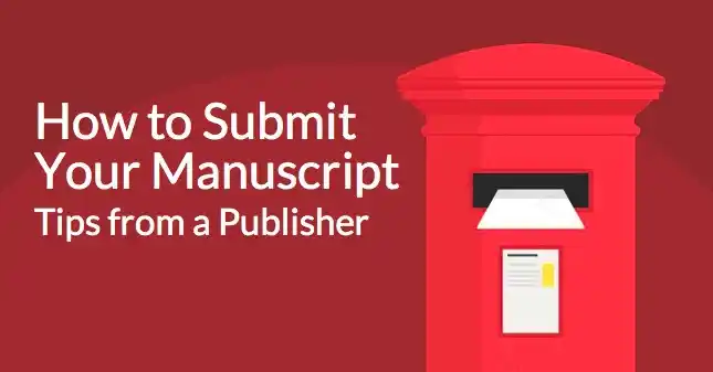 How to Submit a Manuscript to a Publisher In 5 Simple Steps