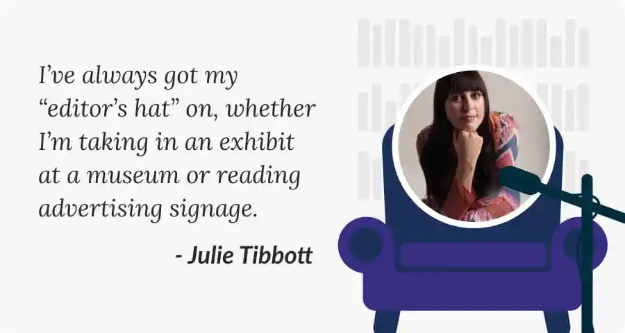 How to Become a Better Editor with Julie Tibbott