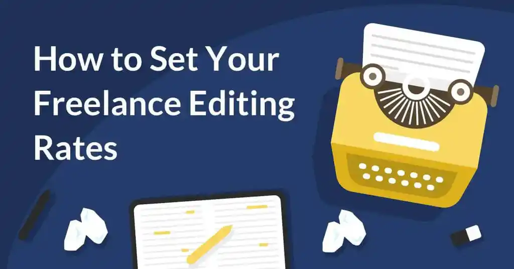 How to Set Your Freelance Editing Rates