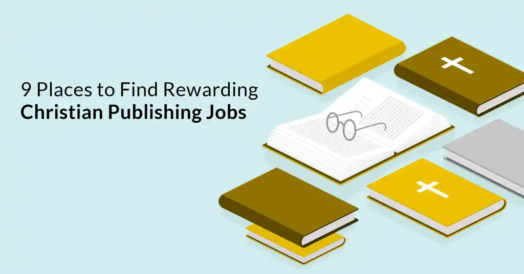 9 Places to Find Rewarding Christian Publishing Jobs
