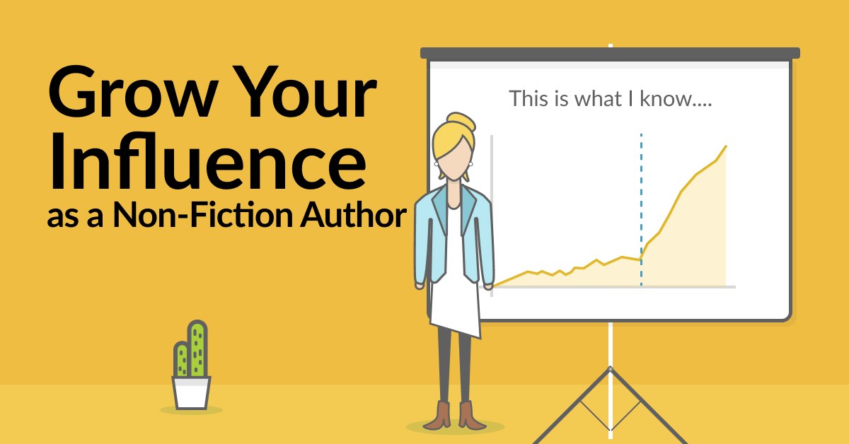 Growing Your Influence as a Non-Fiction Author