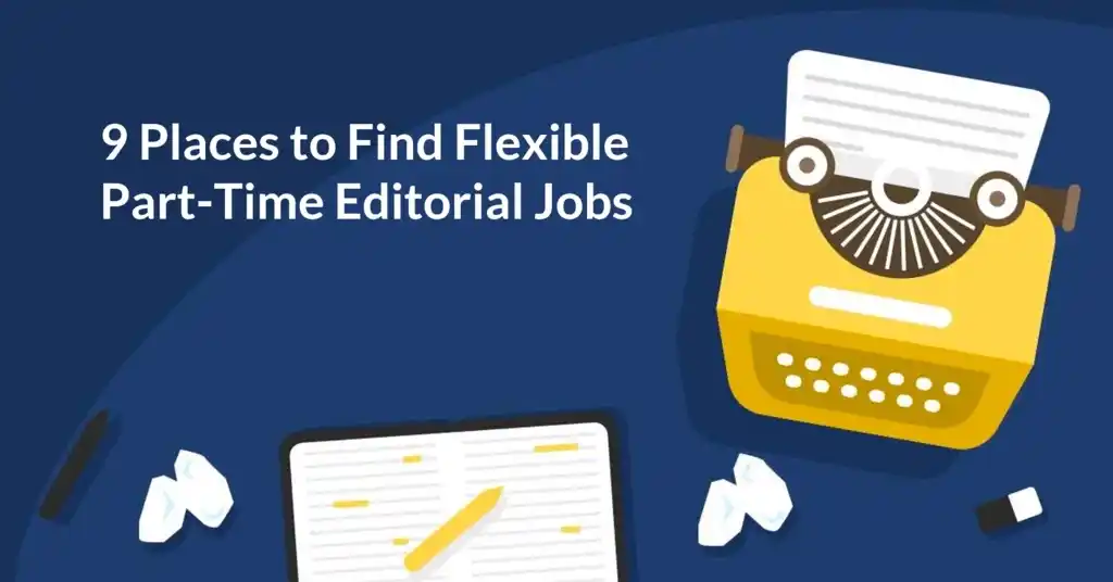 9 Places to Find Flexible Part-Time Editorial Jobs 