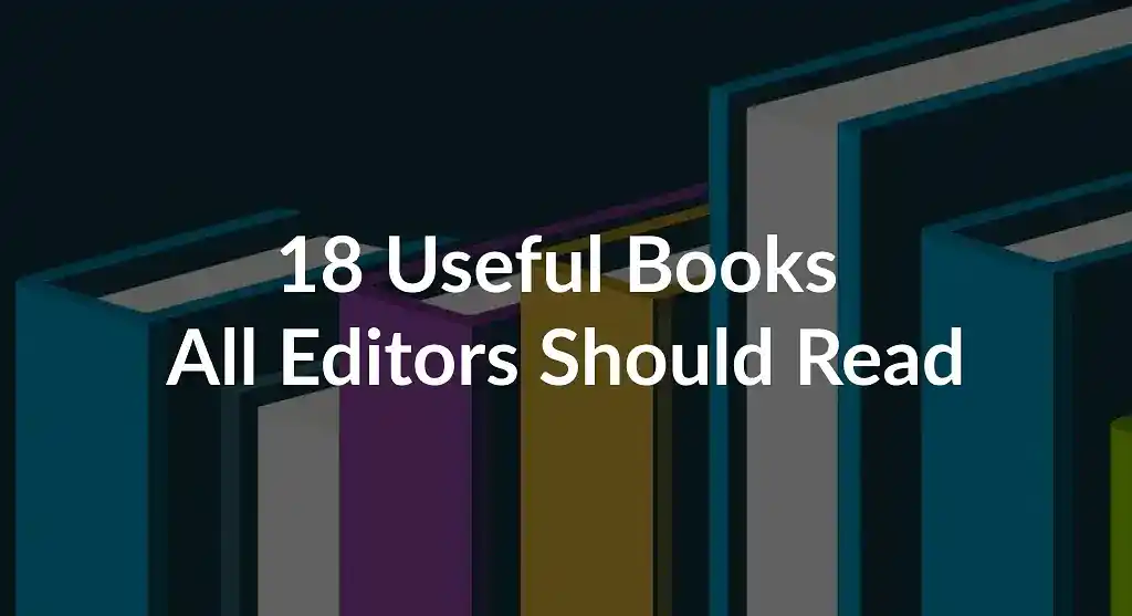 18 Books on Editing All Professionals Should Read