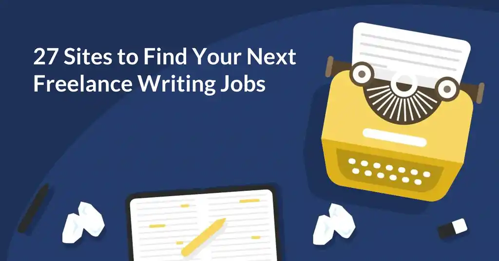 27 Sites for Landing Your Next Freelance Writing Jobs 