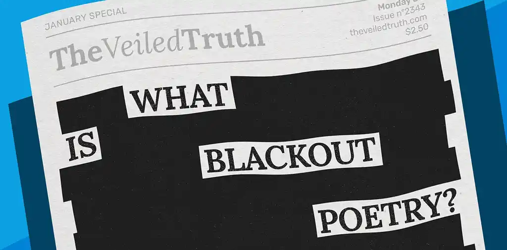What is Blackout Poetry? The Ultimate Guide to Erasure Verse