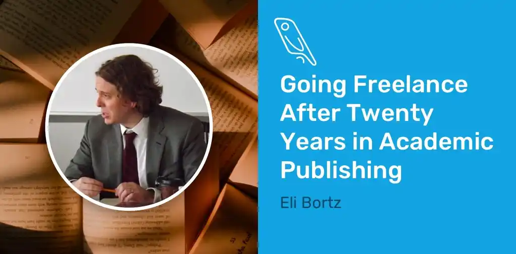 Going Freelance After Twenty Years in Academic Publishing