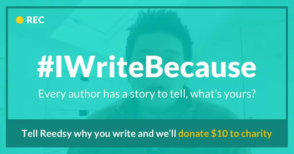 Announcing #IWriteBecause: A Campaign For Writers, By Writers