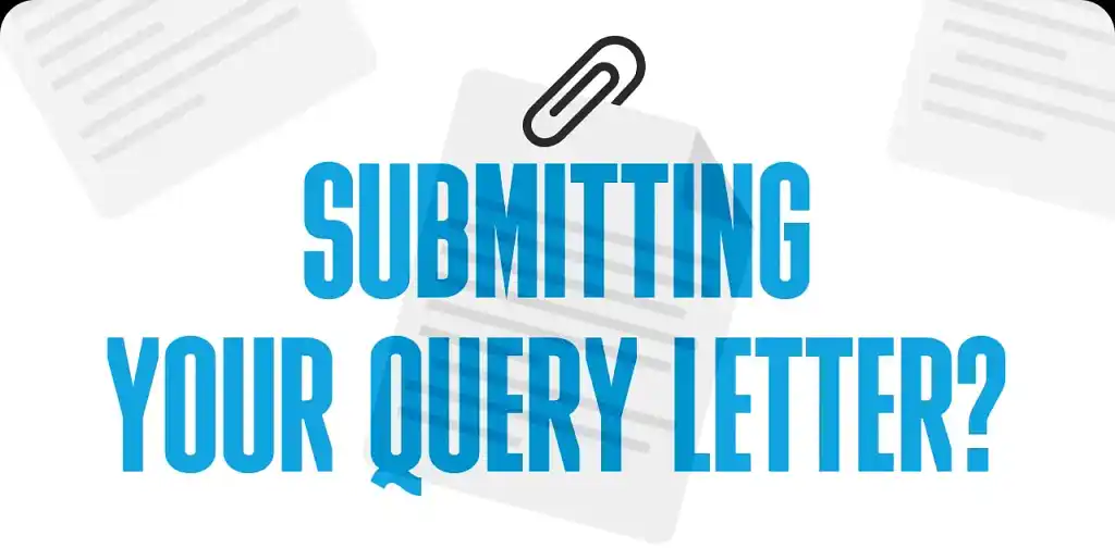 Reedsy | Submitting your Query Letter? Text | 2024-08