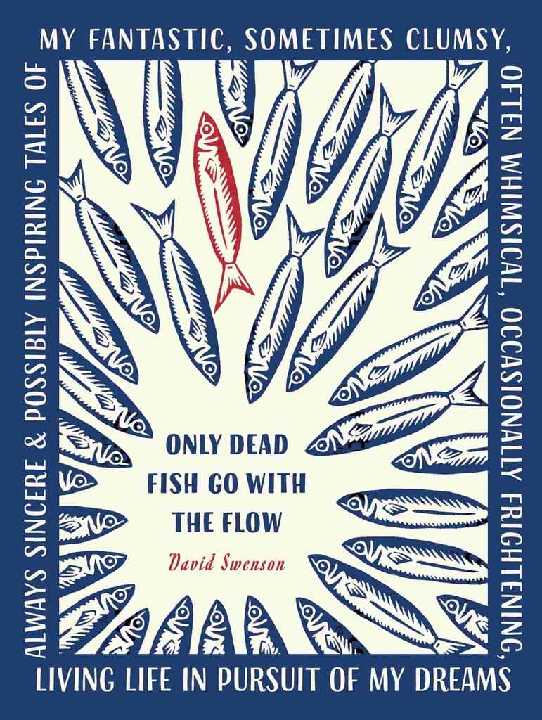 Only Dead Fish Go With The Flow book cover, by Peter S.