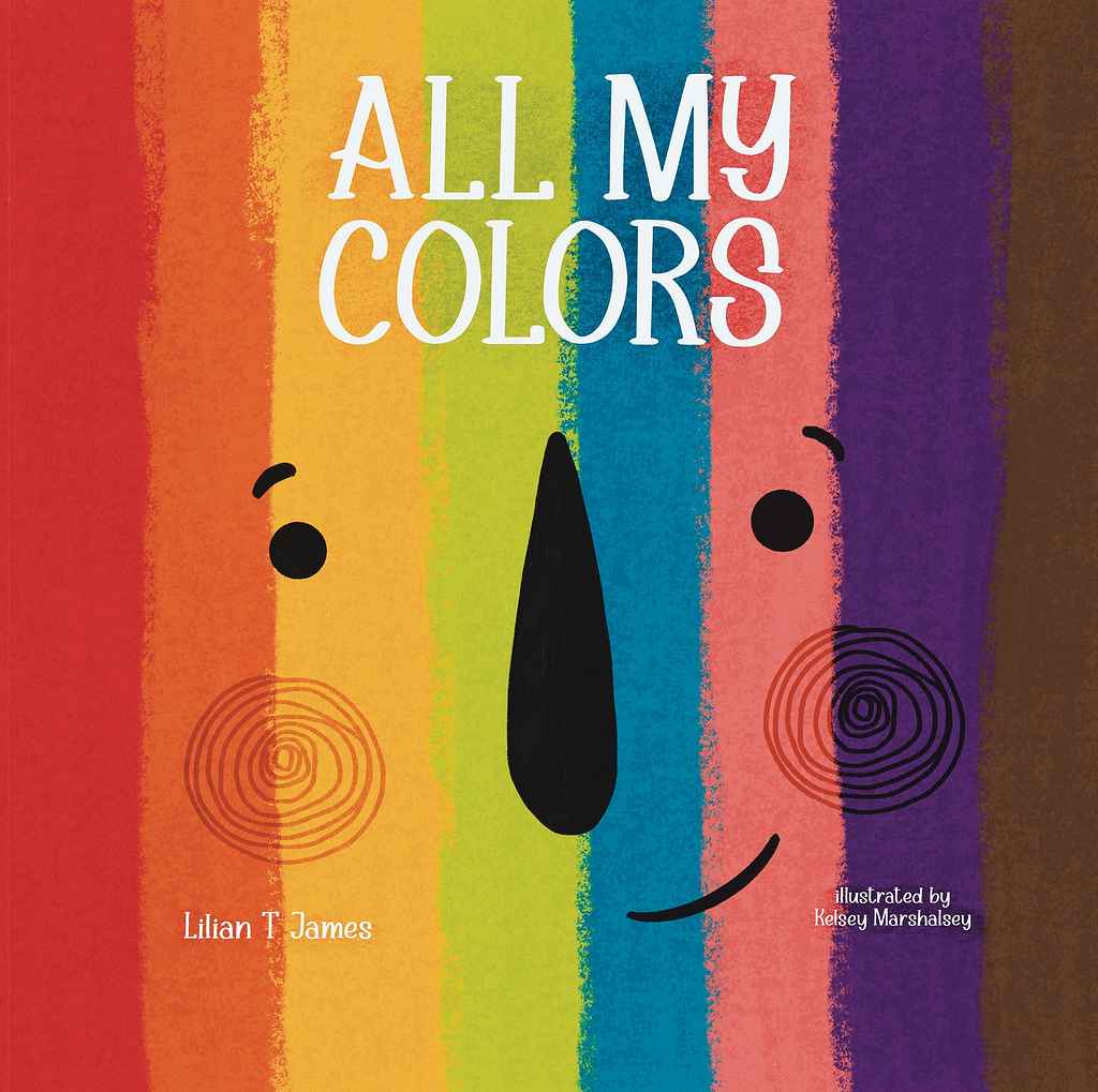 All My Colors book cover, by Kelsey M.