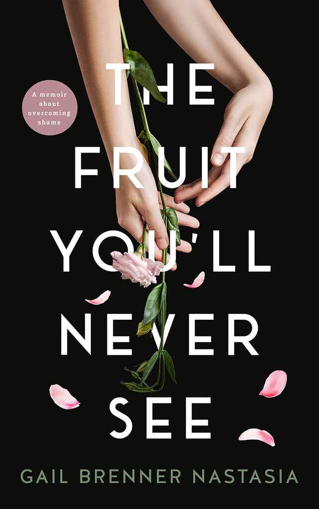 The Fruit You'll Never See book cover, by Vanessa M.