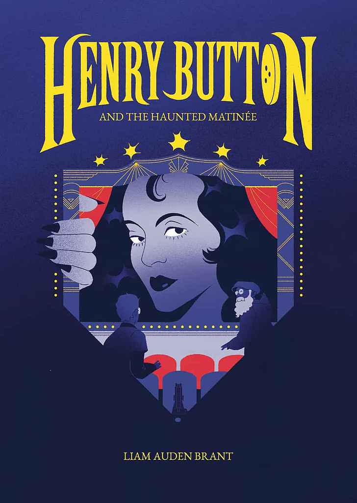 Henry Button and The Haunted Matinée book cover, by Driss C.