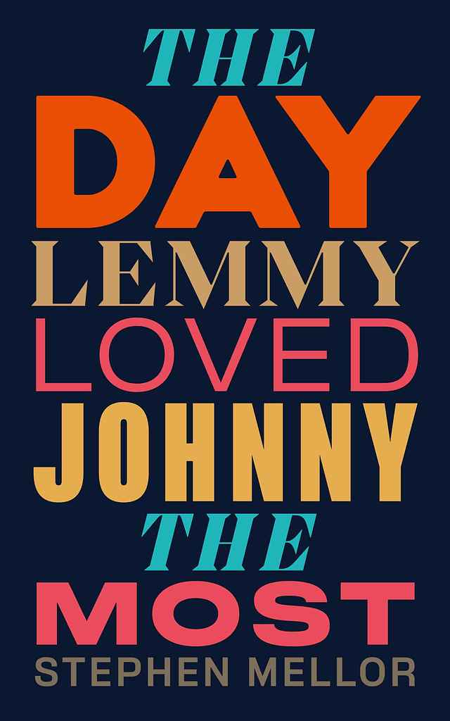 The Day Lemmy Loved Johnny The Most book cover, by Dominic F.