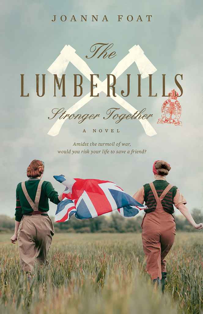 The Lumberjills: Stronger Together book cover, by Richard L.