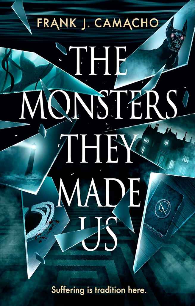The Monsters They Made Us fantasy book cover design by Tim B. featuring shattered glass shards in icy teal reflecting a gothic mansion and clawed monsters, with the tagline 'Suffering is tradition here.'