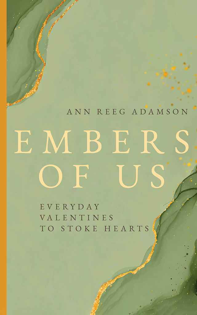 Embers of Us: Everyday Valentines to Stoke Hearts book cover, by Natalia A.