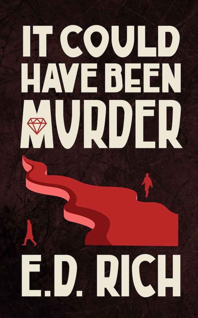 It Could Have Been Murder mystery book cover design by Alex D. featuring an art-deco design in cream and red of a tiny figure walking a winding ribbon road with a diamond above.