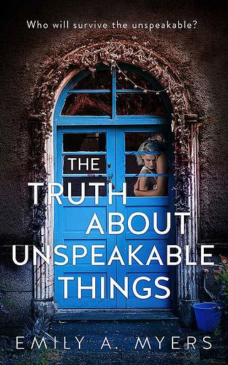 The Truth About Unspeakable Things