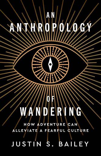 An Anthropology of Wandering