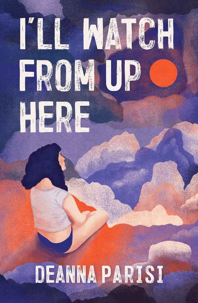 I'll Watch From Up Here book cover design by Eva P. featuring a painterly illustration of a woman seated among purple clouds beside an orange sun, viewed from behind.