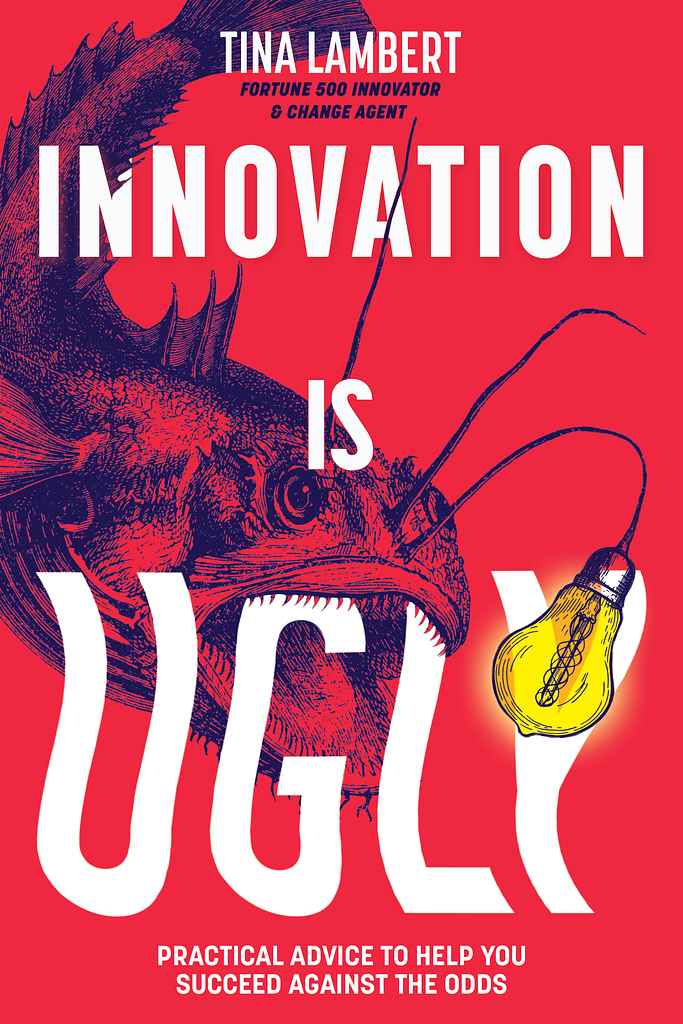 Innovation Is Ugly nonfiction book cover design by Victoria H. featuring a sketched anglerfish dangling a glowing lightbulb lure against a bright red background.