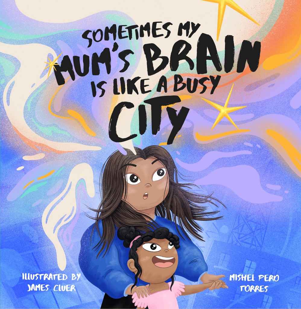 Sometimes My Mum’s Brain Is Like a Busy City book cover, by 