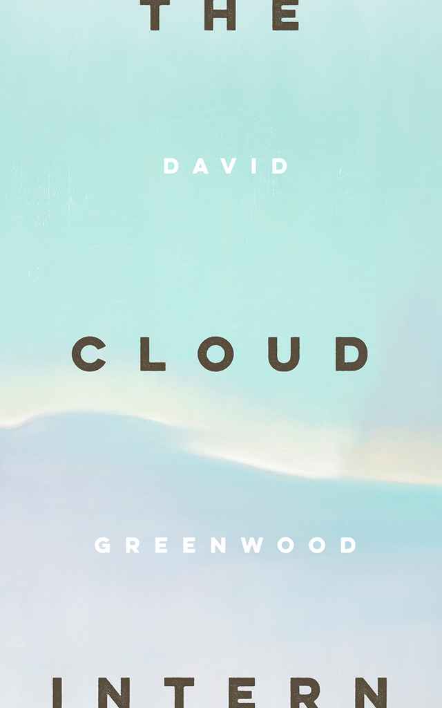 The Cloud Intern fiction book cover design by Euan M. featuring minimalist stacked title type over a pale gradient sky and distant mountain silhouette.
