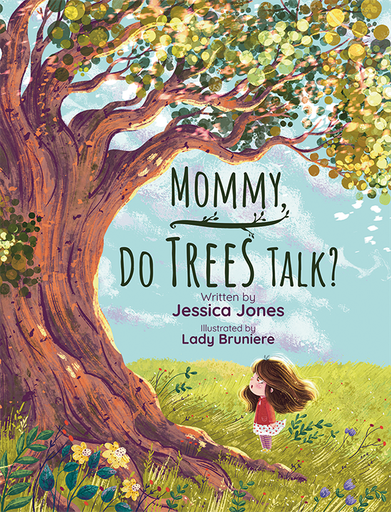Mommy, Do Trees Talk?