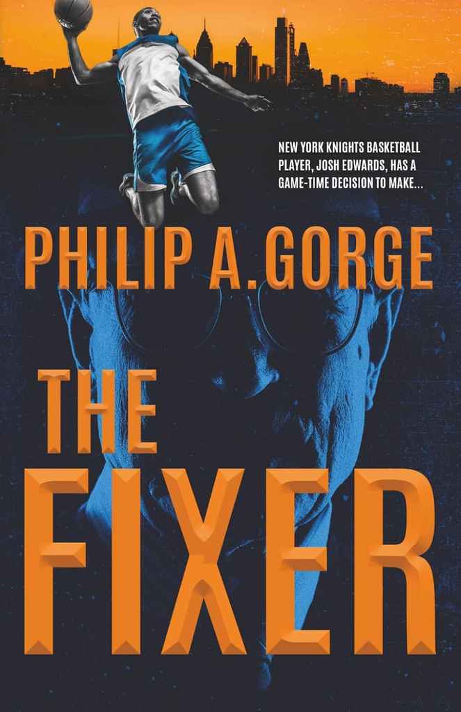 The Fixer book cover design by Michael R. featuring a basketball player against an orange city skyline above a shadowy blue face, with bold orange title lettering.