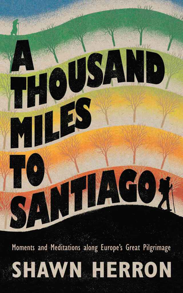 A Thousand Miles to Santiago book cover, by Andy B.