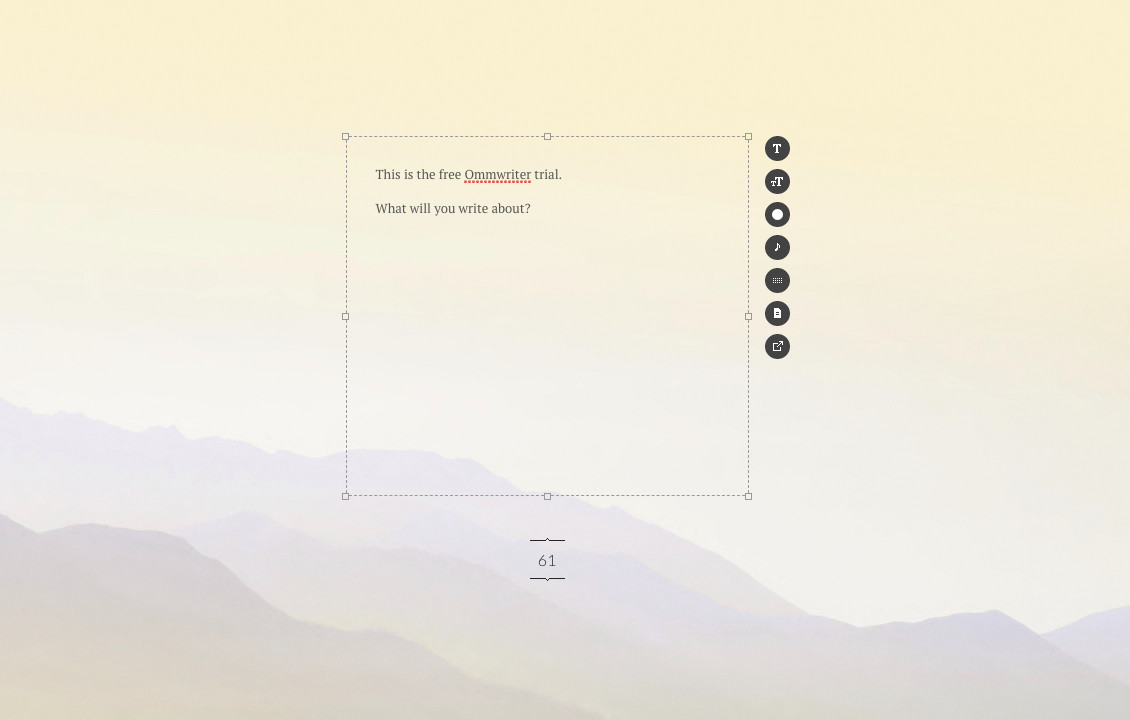 Omm writer is a zen writing tool that lets you write with no distractions